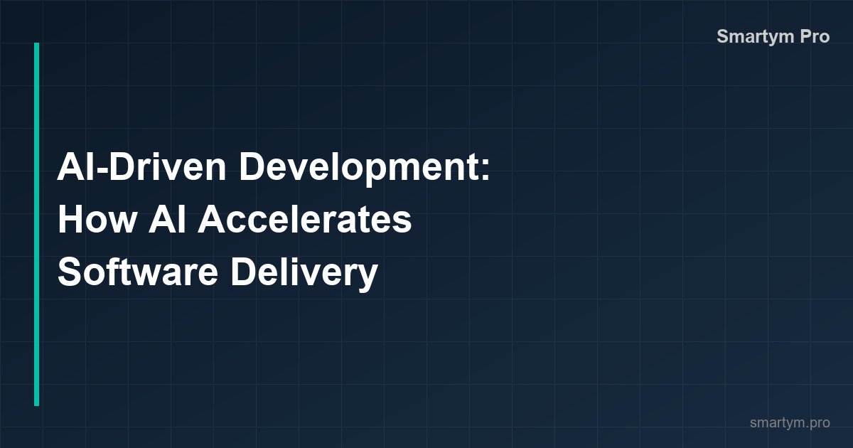 AI-Driven Development: How AI Accelerates Software Delivery